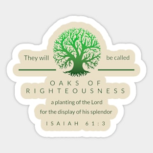 Oaks of righteousness Sticker